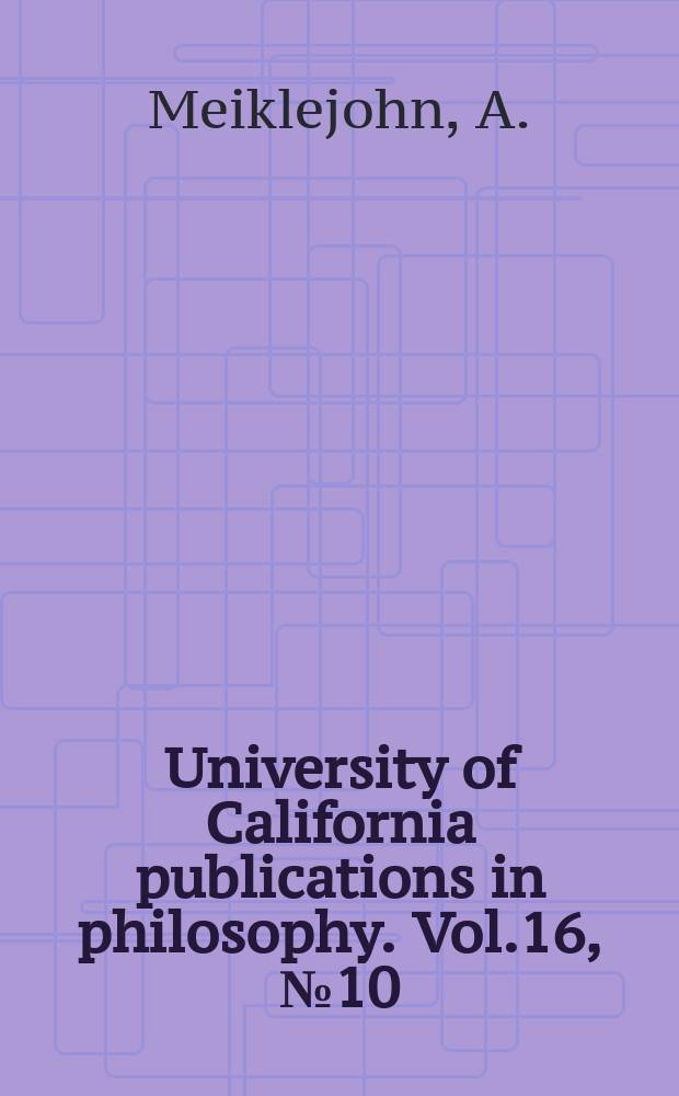 University of California publications in philosophy. Vol.16, №10 : Inclinations and obligations