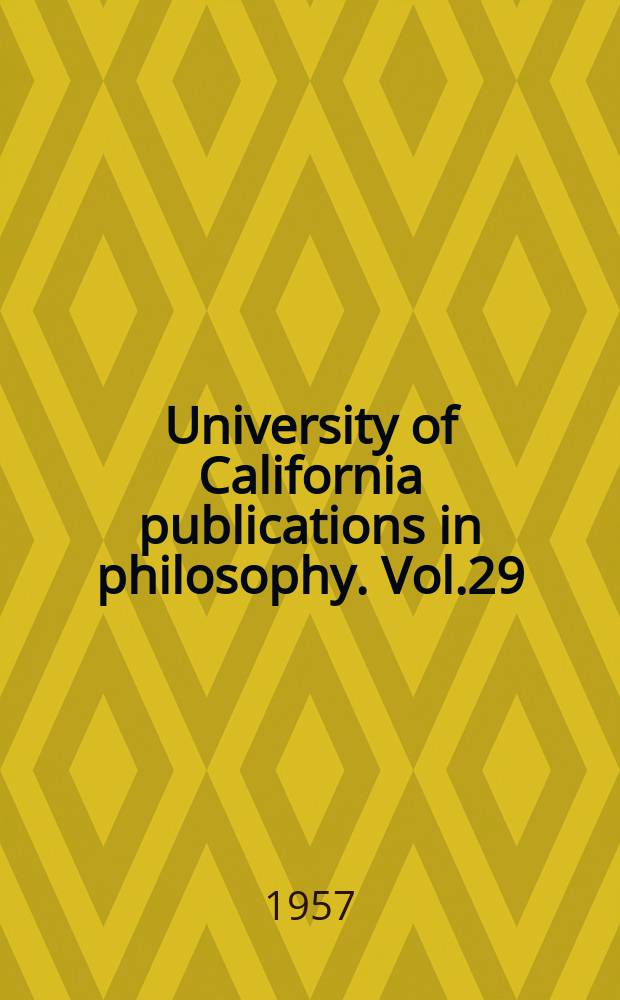 University of California publications in philosophy. Vol.29 : George Berkeley
