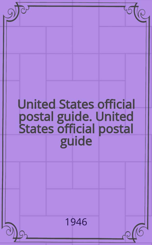 United States official postal guide. United States official postal guide