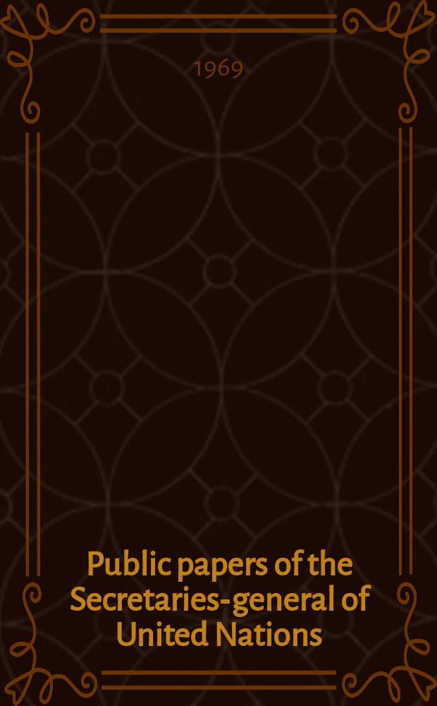 Public papers of the Secretaries-general of United Nations