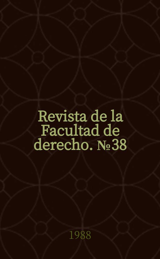 Revista de la Facultad de derecho. №38 : 1987