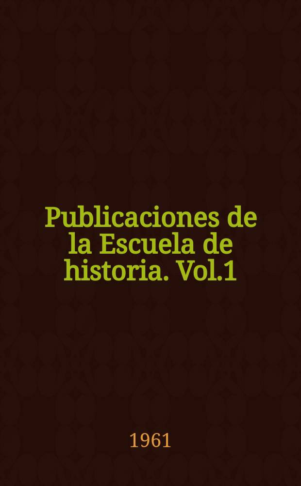 Publicaciones de la Escuela de historia. Vol.1 : El concepto de la historia en José Gil Fortoul