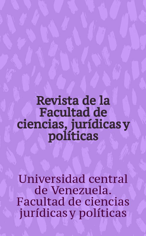 Revista de la Facultad de ciencias, jurídicas y políticas