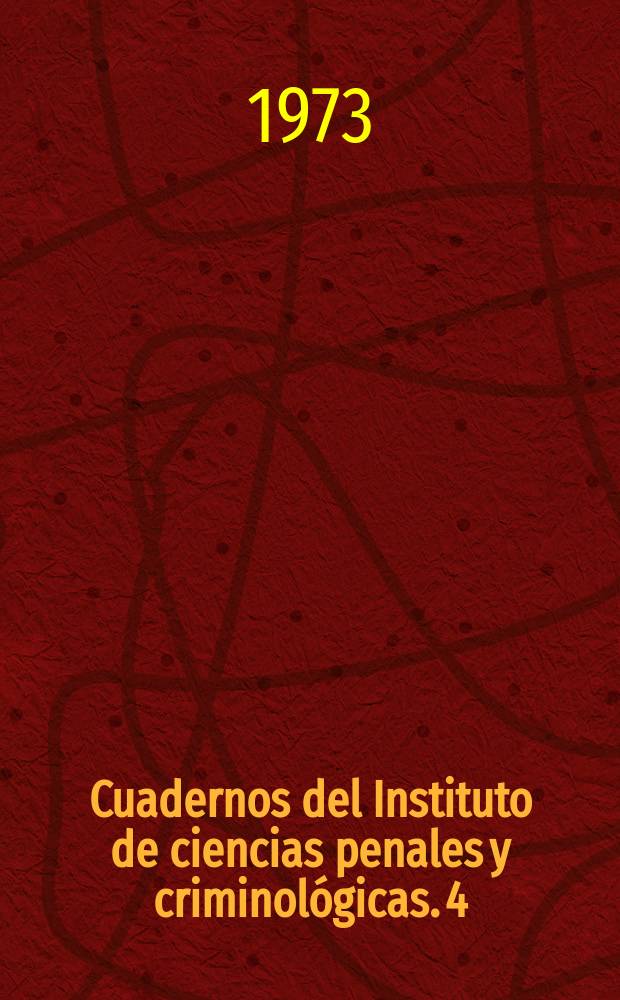 Cuadernos del Instituto de ciencias penales y criminológicas. 4 : VII Congreso internacional de criminología
