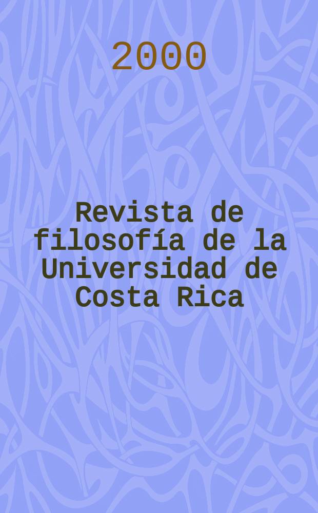 Revista de filosofía de la Universidad de Costa Rica : Publ. semestral de la Escuela de filosofía. Vol.38, №95/96 : Fundamentos morales