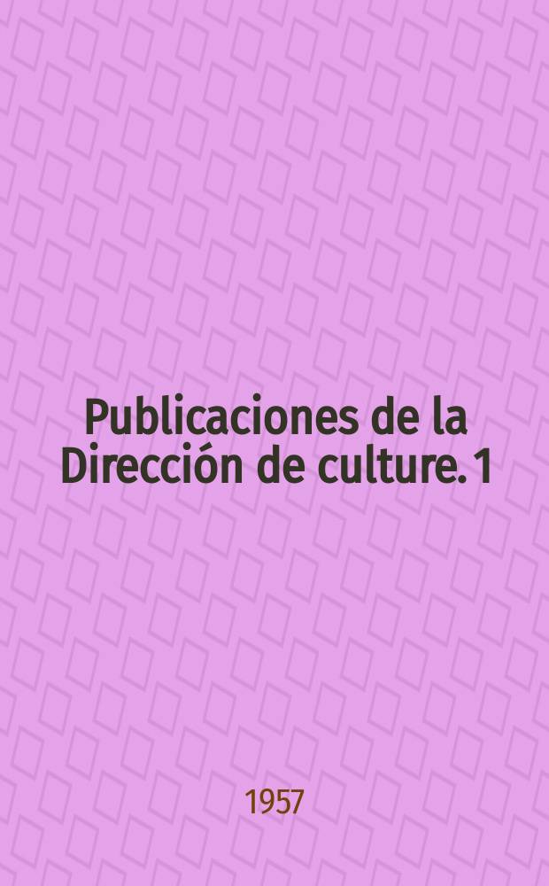 Publicaciones de la Direcci&oacute;n de culture. 1 : En torno al centenario de M. Men&eacute;ndez Pelayo