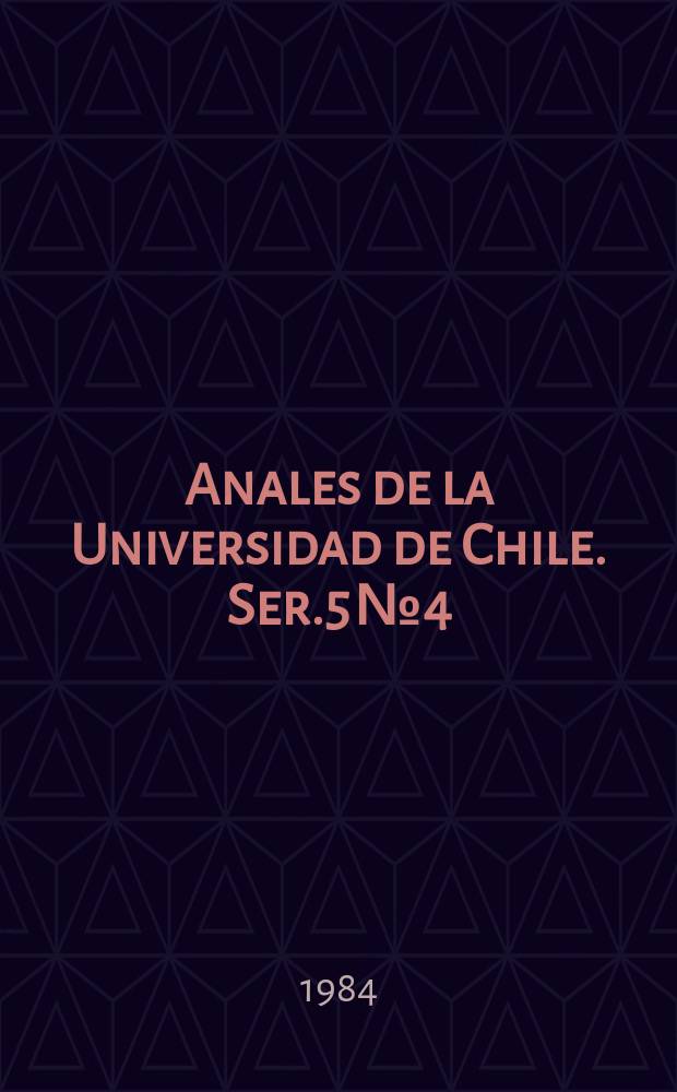 Anales de la Universidad de Chile. Ser.5 №4