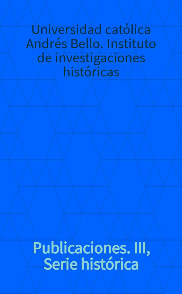Publicaciones. III, Serie histórica