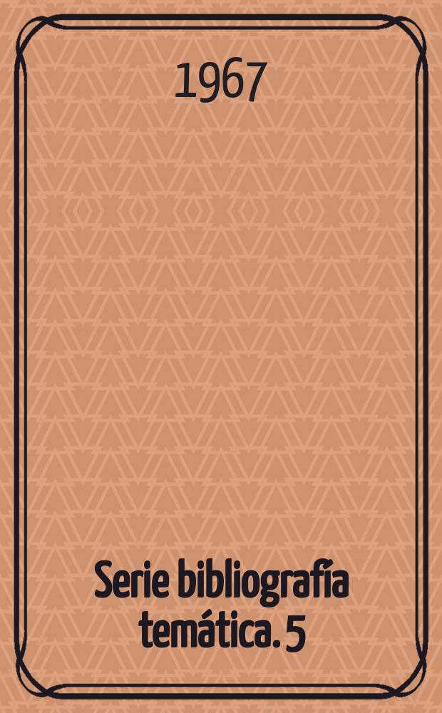 Serie bibliografía temática. 5 : Ramón Díaz Sánchez