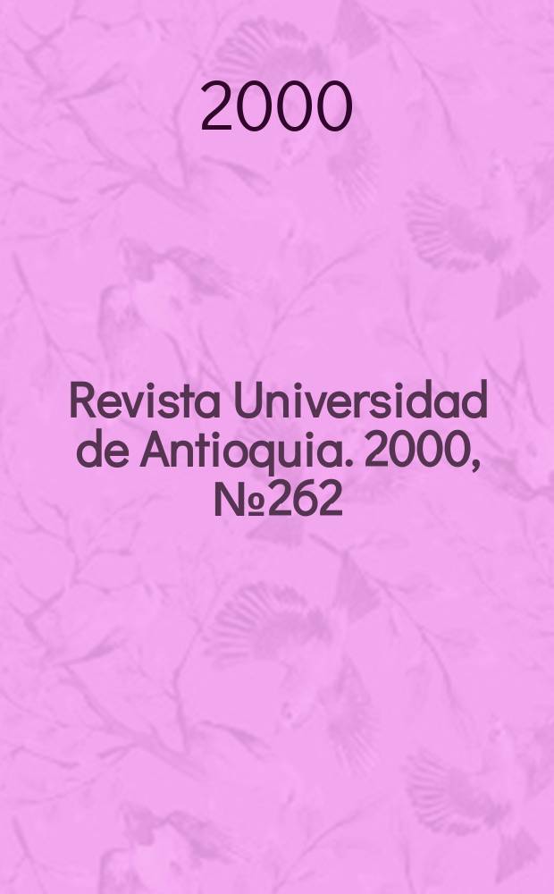 Revista Universidad de Antioquia. 2000, №262