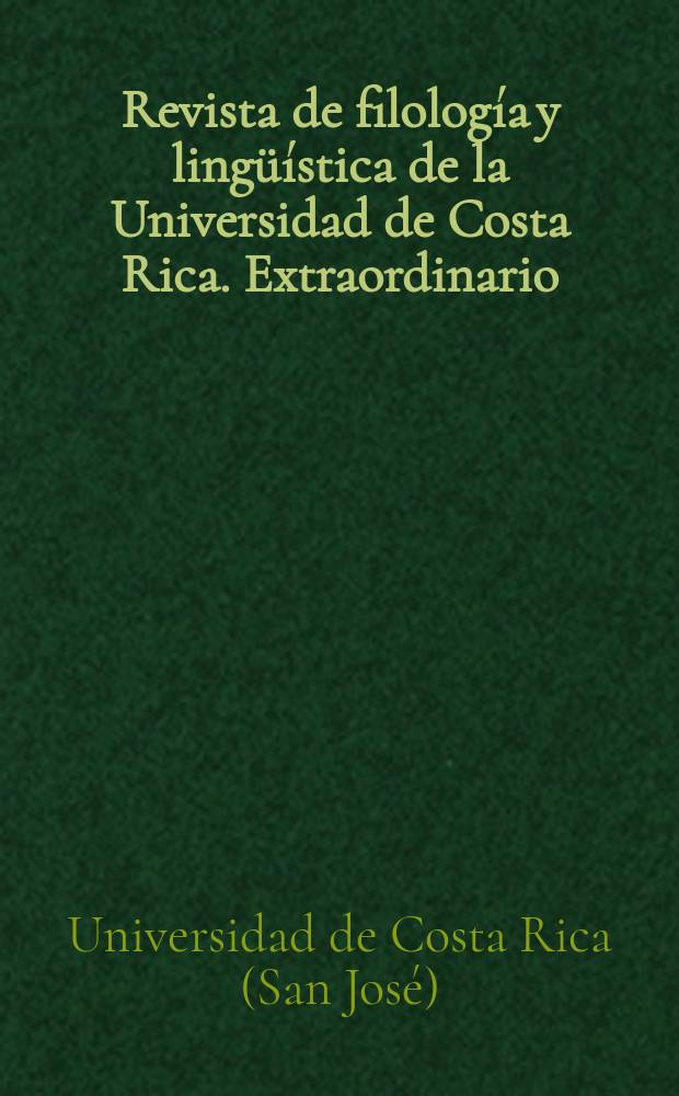 Revista de filología y lingüística de la Universidad de Costa Rica. Extraordinario