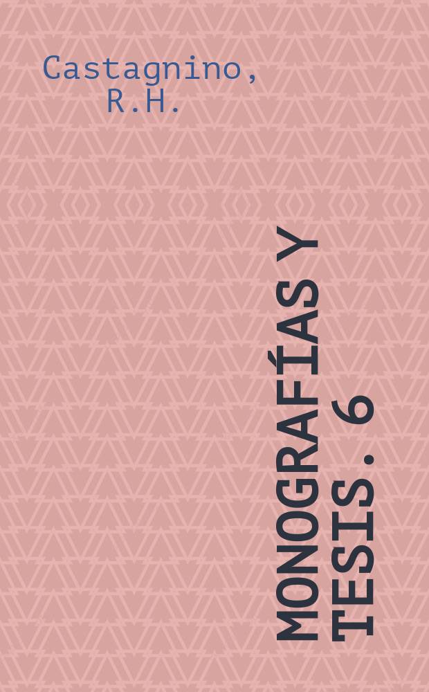 Monografías y tesis. 6 : El teatro de Roberto Arlt