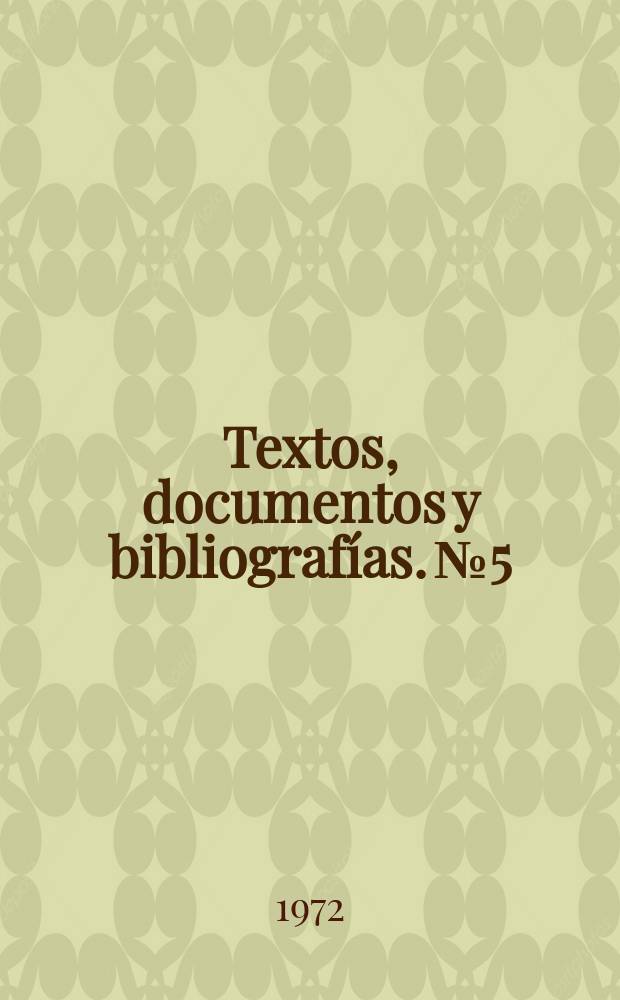 Textos, documentos y bibliografías. №5 : Contribución a la bibliografía de José Mármol