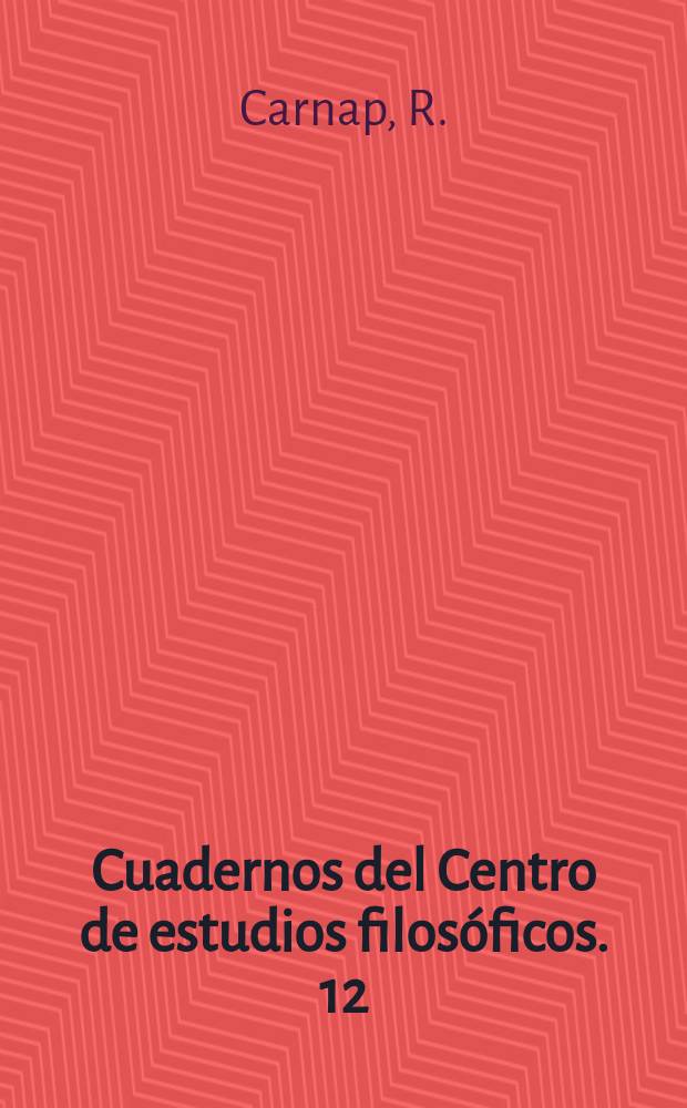 Cuadernos del Centro de estudios filosóficos. 12 : Filosofía y sintaxis lógica