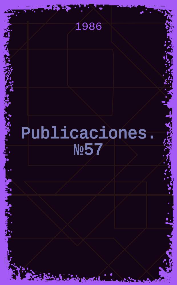 [Publicaciones]. №57 : La interpretación constitucional de la Suprema corte de justicia (1917-1984)
