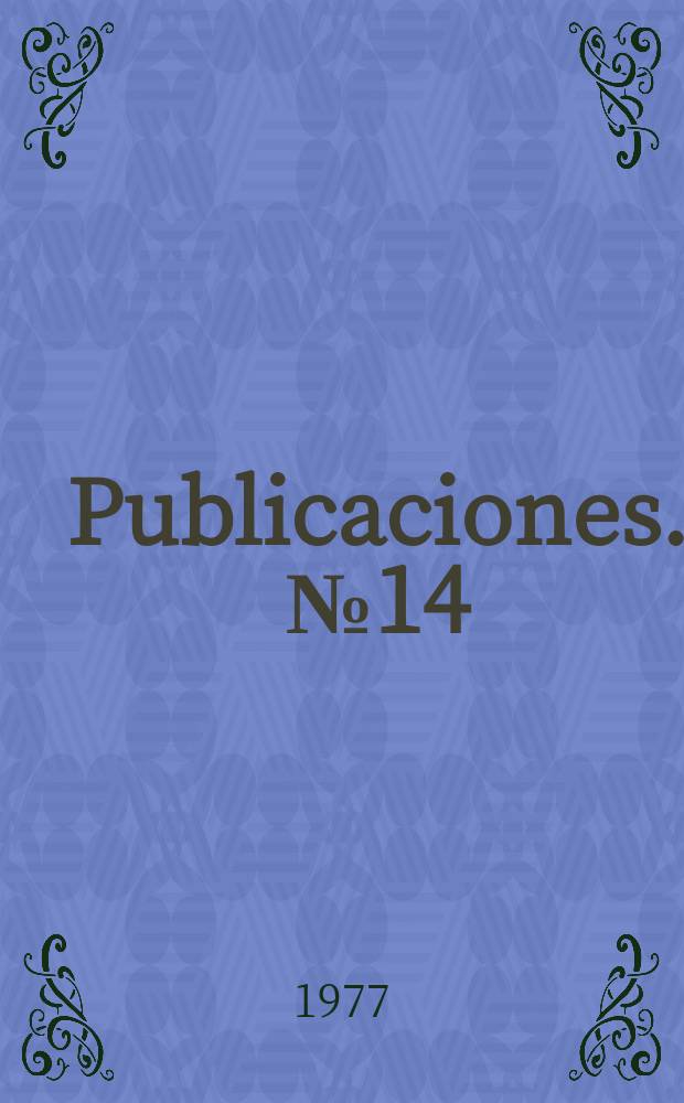 [Publicaciones]. №14 : Constituci&oacute;n y grupos de presionen Am&eacute;rica Latina