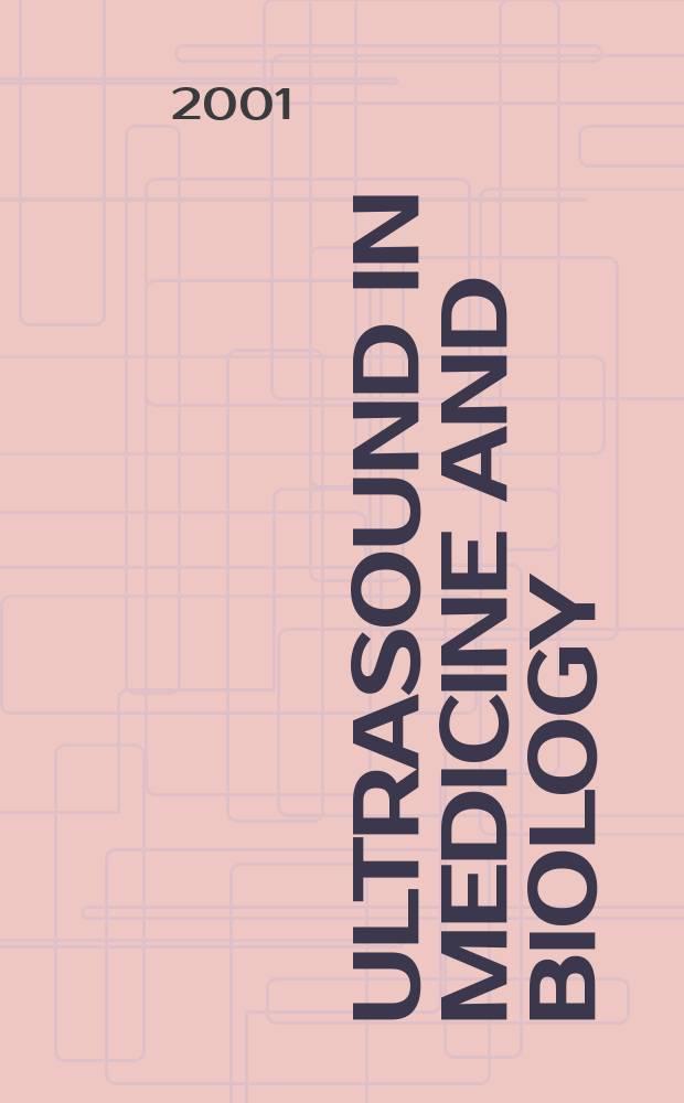 Ultrasound in medicine and biology : Offic. journal of the World federation for ultrasound in medicine and biology. Vol.27, №12