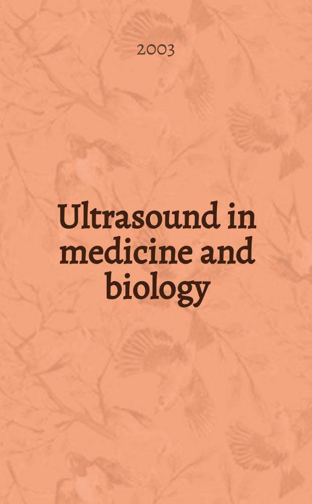 Ultrasound in medicine and biology : Offic. journal of the World federation for ultrasound in medicine and biology. Vol.29, №12