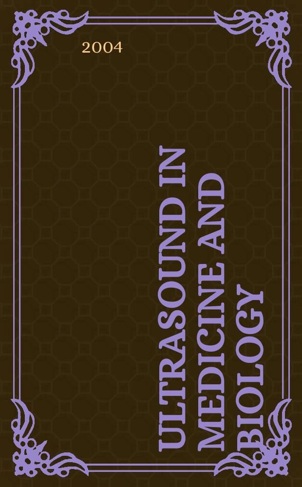 Ultrasound in medicine and biology : Offic. journal of the World federation for ultrasound in medicine and biology. Vol.30, №3