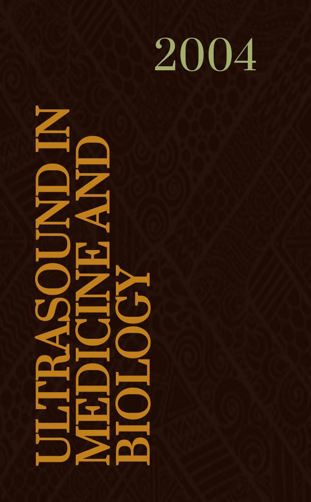 Ultrasound in medicine and biology : Offic. journal of the World federation for ultrasound in medicine and biology. Vol.30, №4