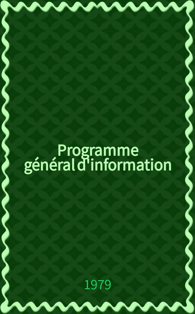Programme général d'information : [Div.]MD. 1 : Conférence intergouvernementale sur l'information scientifique et technique au service du développement. Paris 1979. UNISIST II