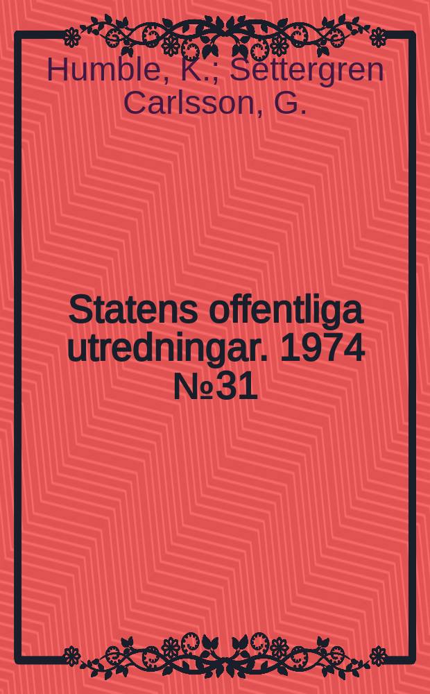 Statens offentliga utredningar. 1974 № 31 : Personlighet och relationer
