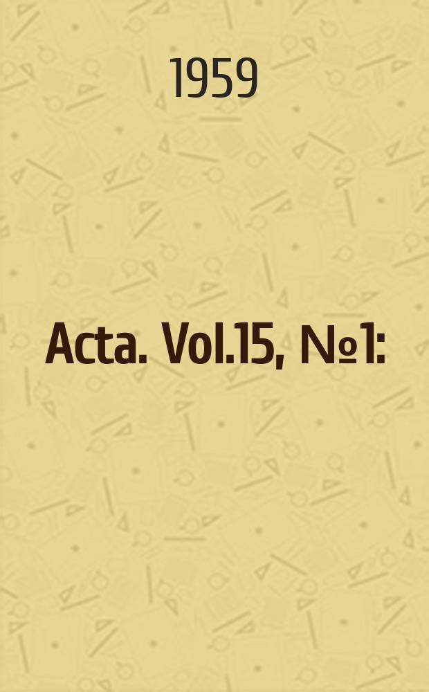 Acta. Vol.15, №1 : (VII International cancer congress. London. July. 1958)