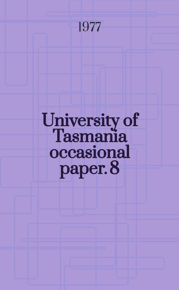 University of Tasmania occasional paper. 8 : On limits and liberty