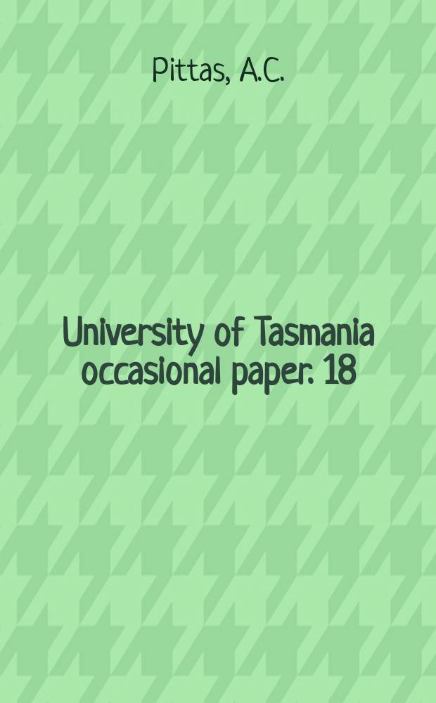 University of Tasmania occasional paper. 18 : Energy utilisation and resources in Australia