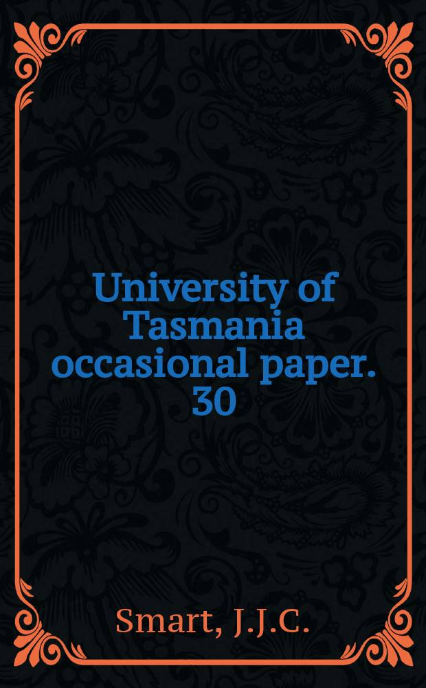 University of Tasmania occasional paper. 30 : Ethics and science