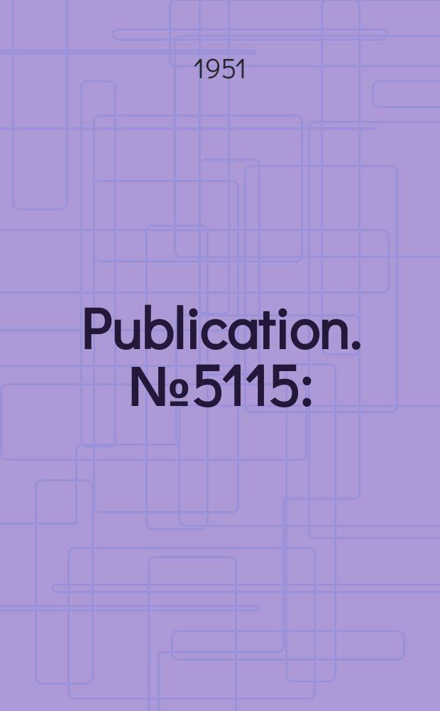 Publication. №5115 : (Declamation bibliography use in the junior and senior declamation contests)