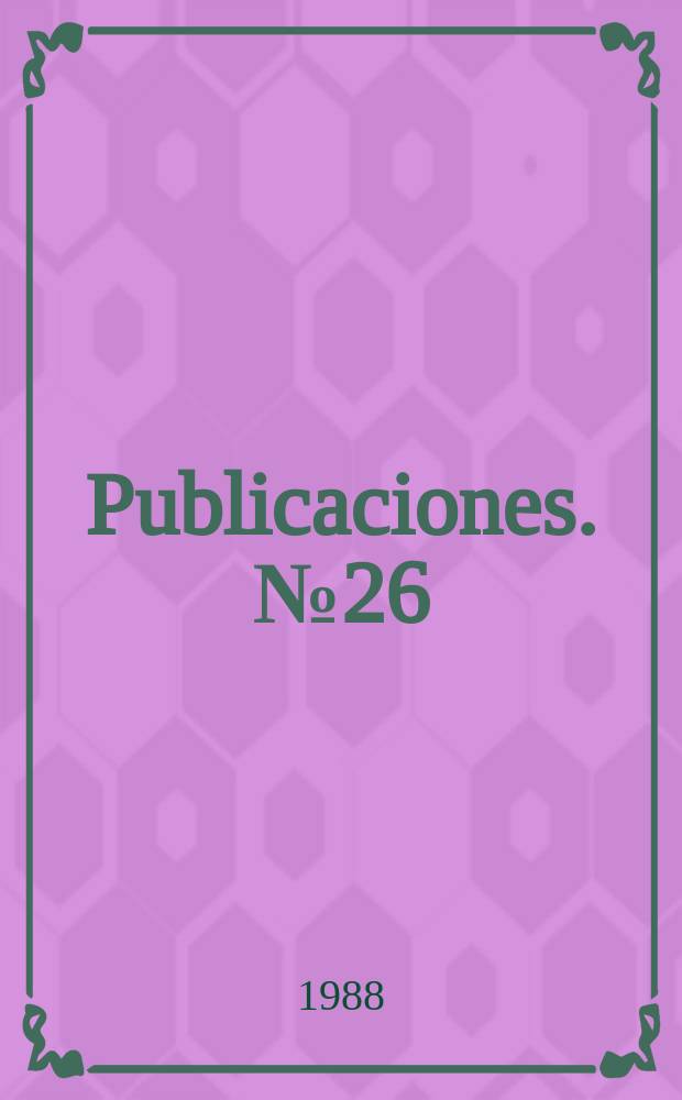 [Publicaciones]. №26 : Congreso de historia del derecho mexicano (4; 1986; México)