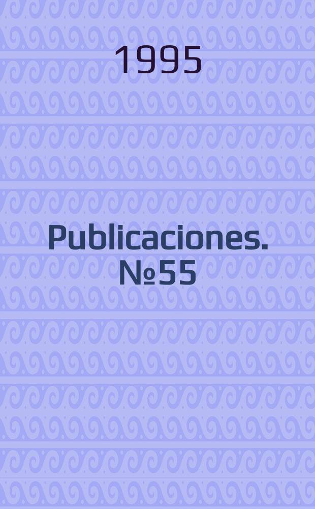 [Publicaciones]. №55 : La formación de un Estado ...