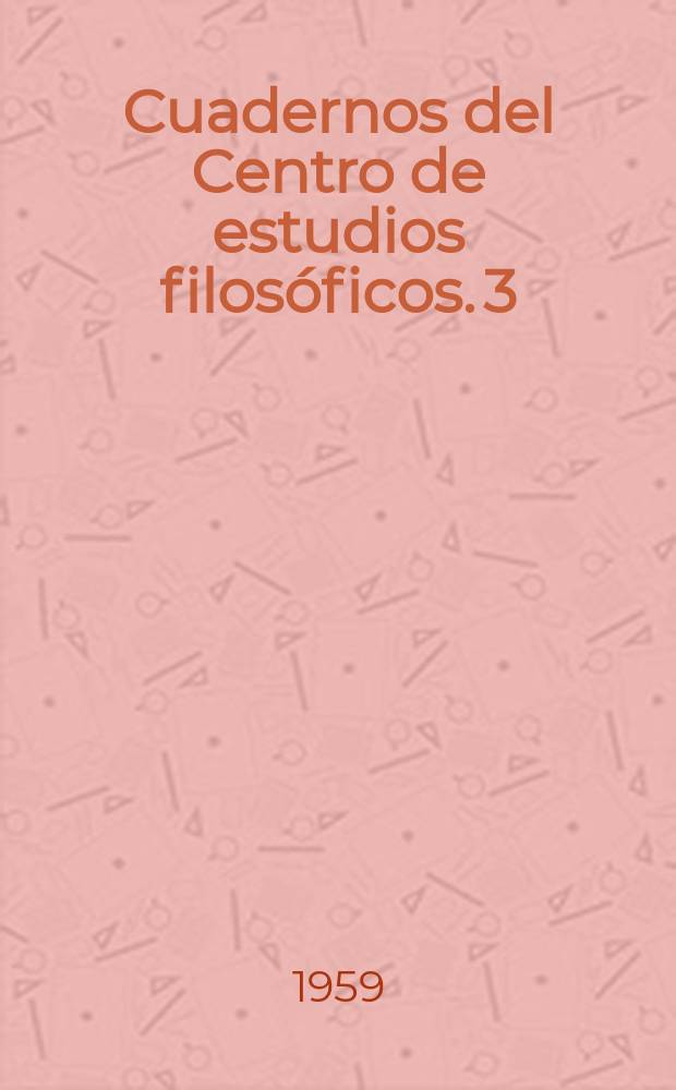 Cuadernos del Centro de estudios filosóficos. 3 : Estudio acerca de la axiomática del valor