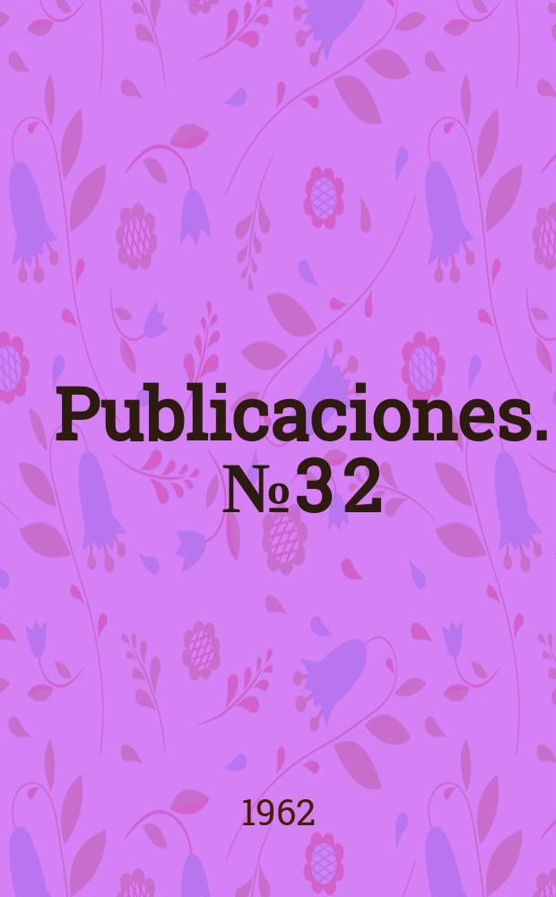 [Publicaciones]. №3[2] : Constituciones vigentes en la Republica Mexicana