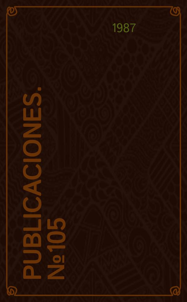 [Publicaciones]. №105 : Congreso iberoamericano de derecho constitucional (3; 1985; México)