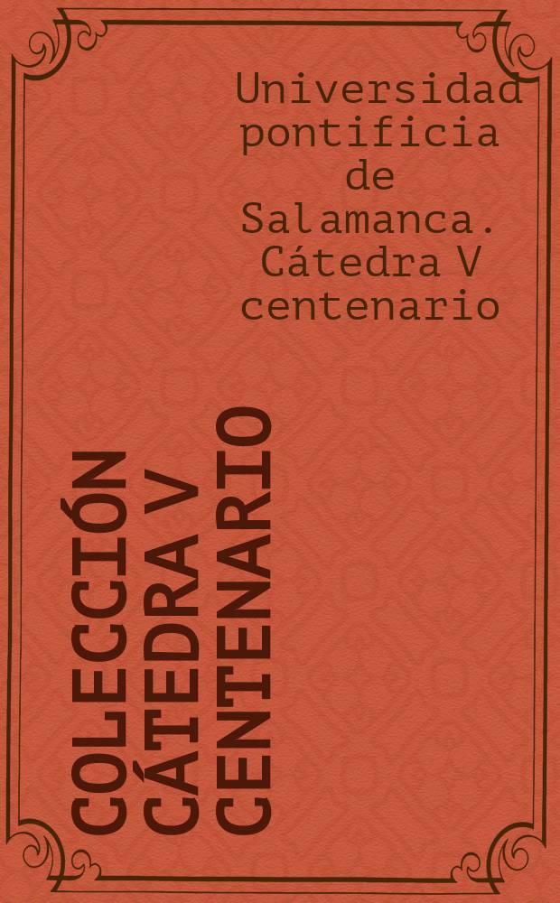 Colección Cátedra V centenario