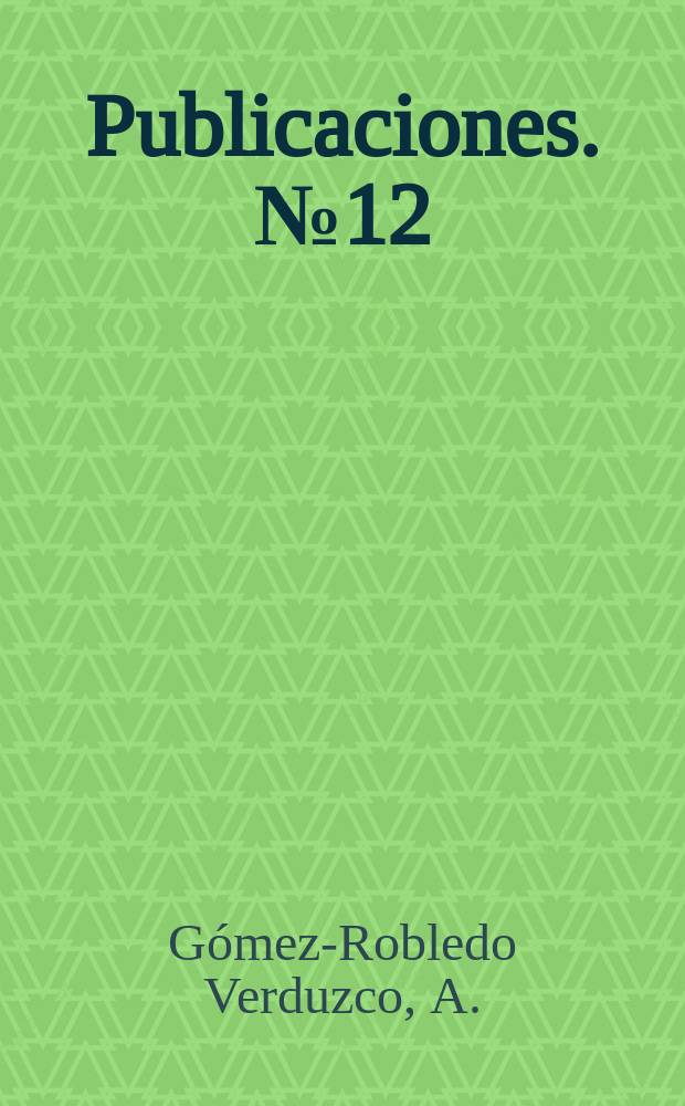 [Publicaciones]. №12 : Temas selectos de derecho ...