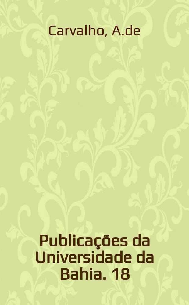 Publicações da Universidade da Bahia. 18 : Machado de Assis et o problema penal