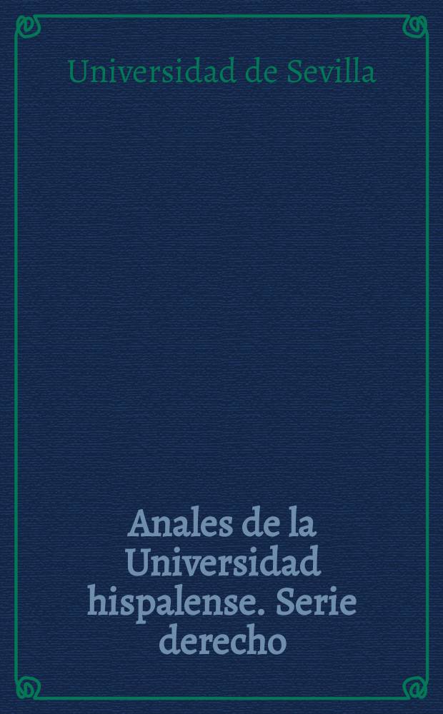 Anales de la Universidad hispalense. Serie derecho