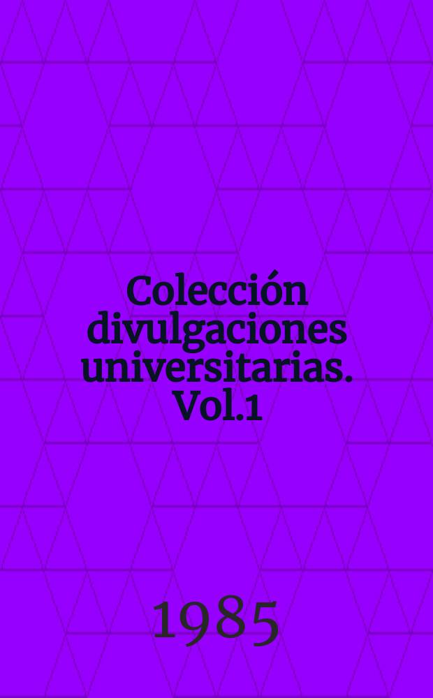 Colección divulgaciones universitarias. Vol.1 : El menosprecio de los contratos y la crisis
