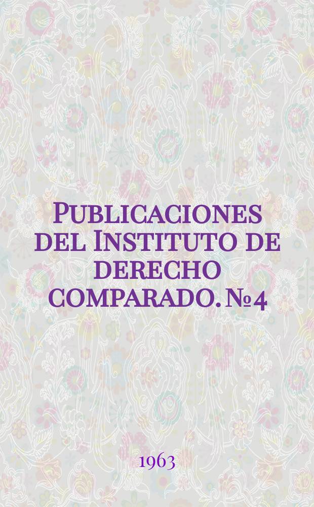 Publicaciones del Instituto de derecho comparado. №4 : El derecho mercantil en la América Latina