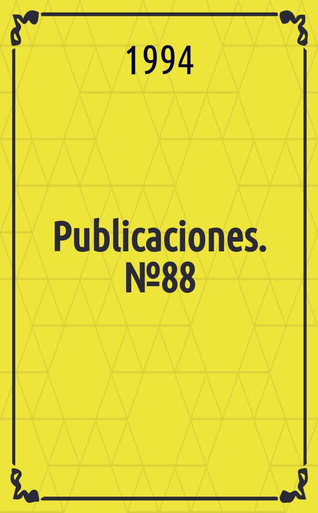 [Publicaciones]. №88 : Orígenes y viacrucis ...