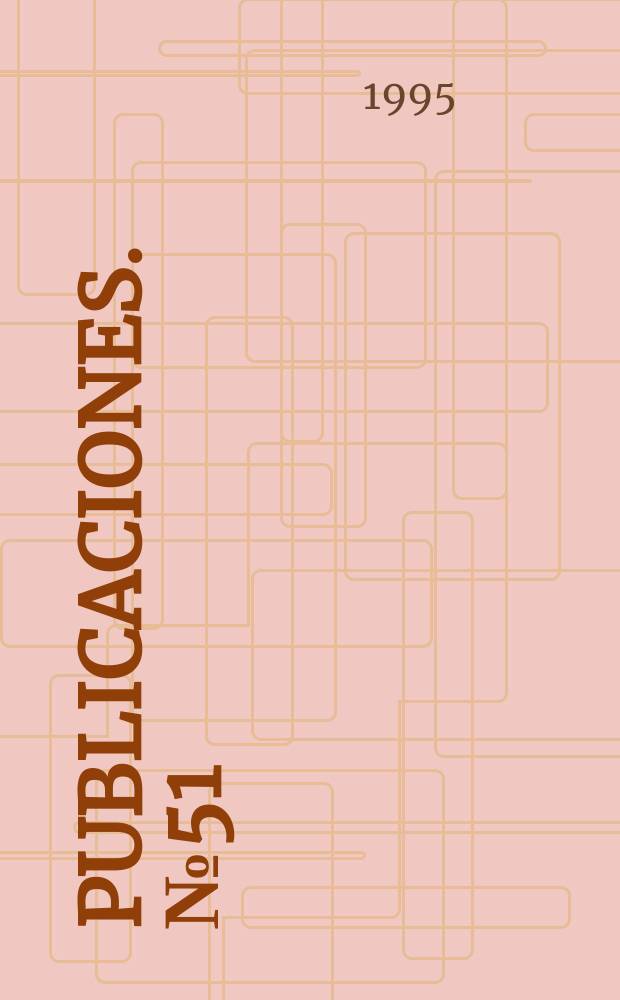 [Publicaciones]. №51 : México: una forma republicana de gobierno