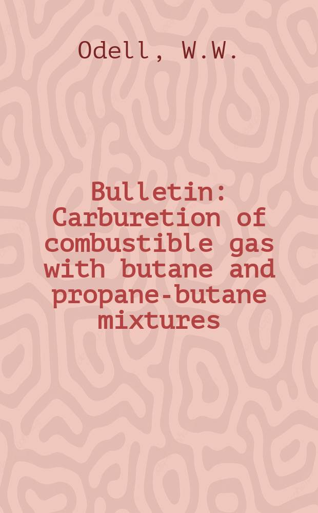 Bulletin : Carburetion of combustible gas with butane and propane-butane mixtures
