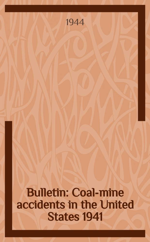 Bulletin : Coal-mine accidents in the United States 1941