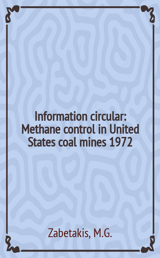 Information circular : Methane control in United States coal mines 1972