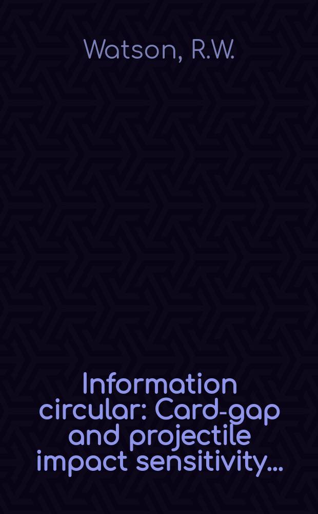 Information circular : Card-gap and projectile impact sensitivity ...