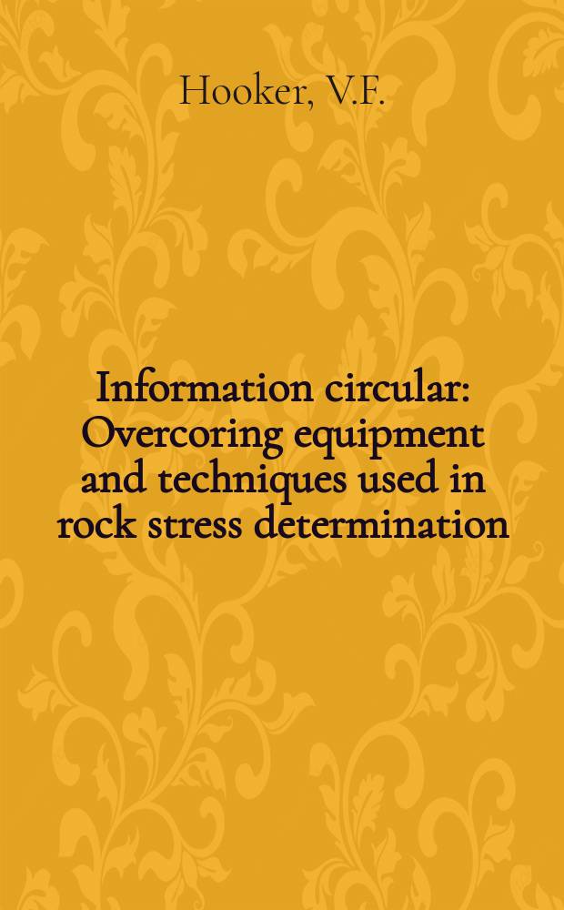 Information circular : Overcoring equipment and techniques used in rock stress determination