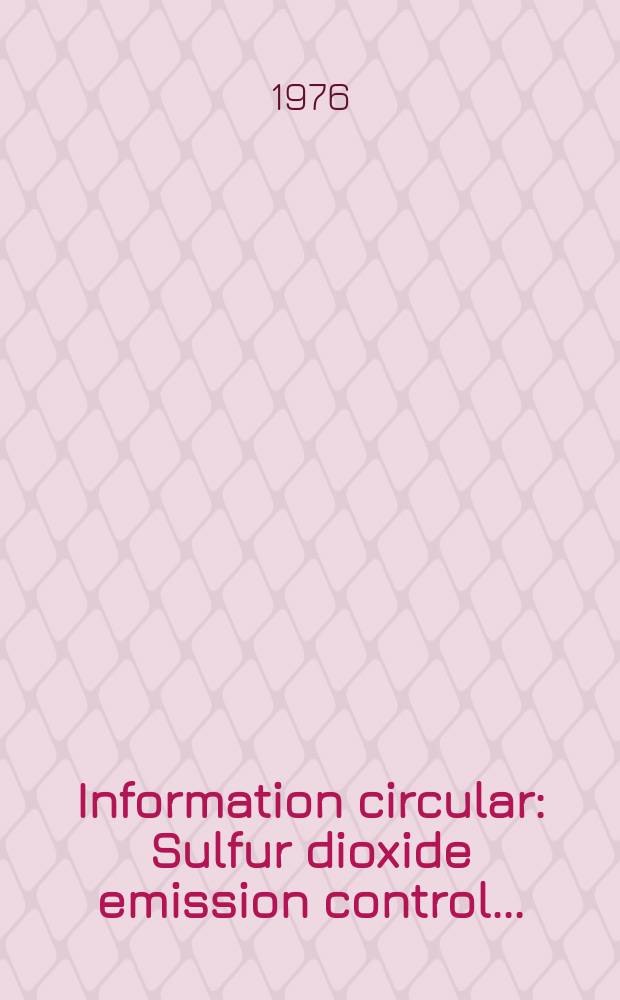 Information circular : Sulfur dioxide emission control ...